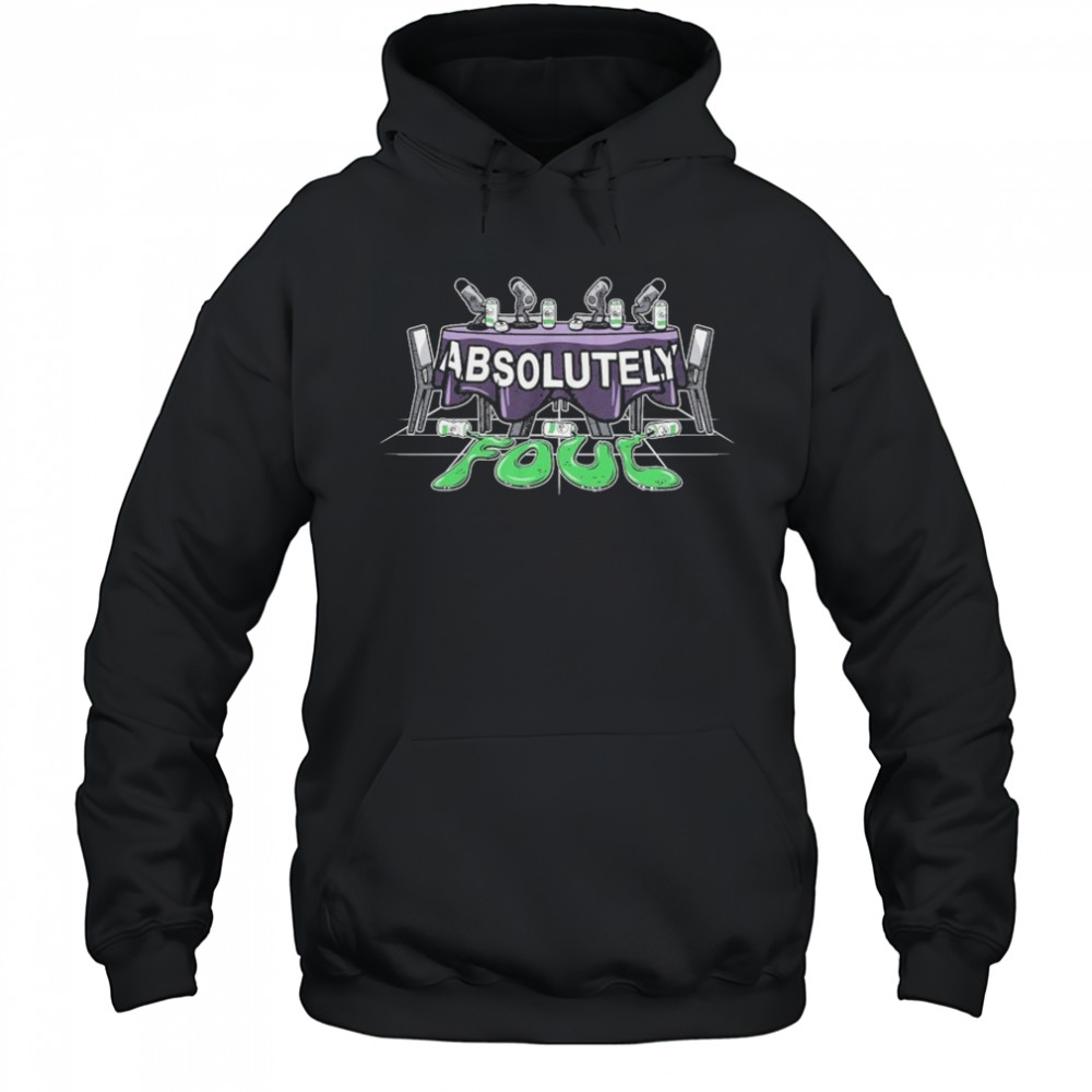 Unsubscribe Podcast Absolutely Foul T-Shirt Hoodie