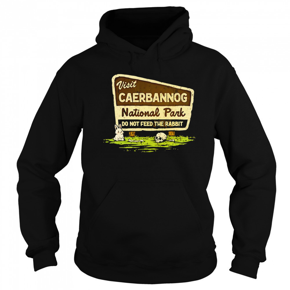 Visit Caerbannog National Park shirt Sweatshirt