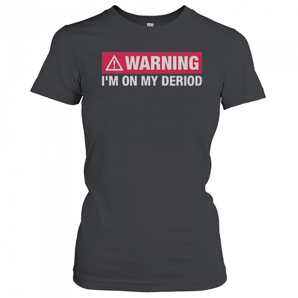 Warning I’m On My Deriod T-Shirt Women's T-shirt