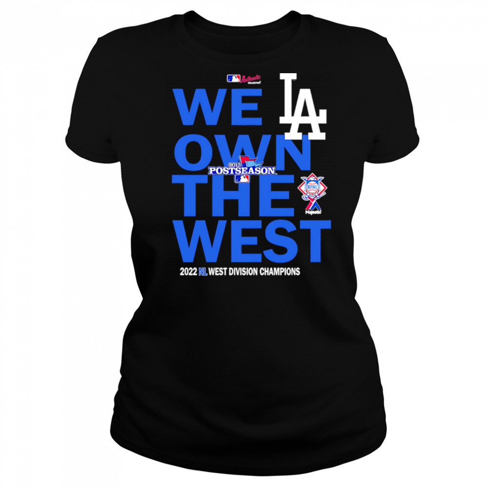 We own the west Dodger Champions West Division shirt Women's T-shirt