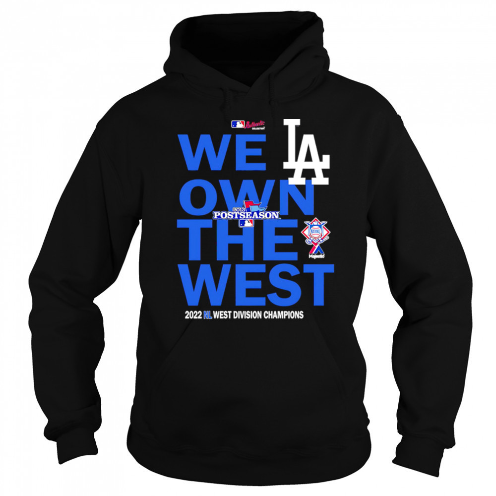 We own the west Dodger Champions West Division shirt Sweatshirt
