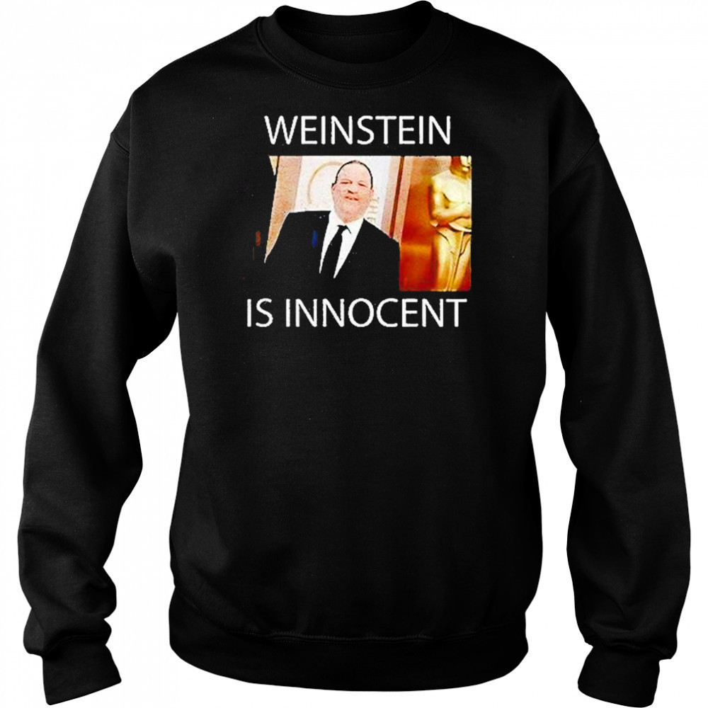 Weinstein Is Innocent Shirt Hoodie