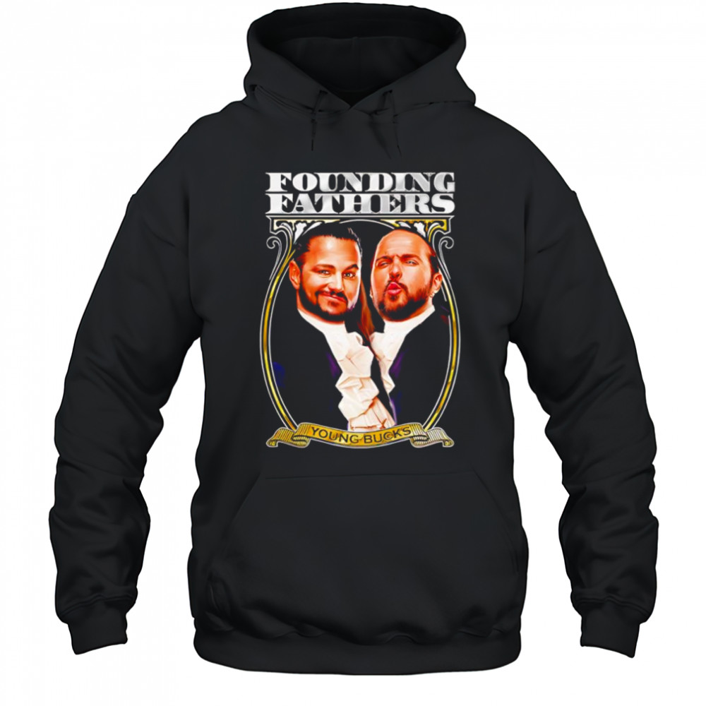 Young Bucks Founding Fathers shirt Hoodie