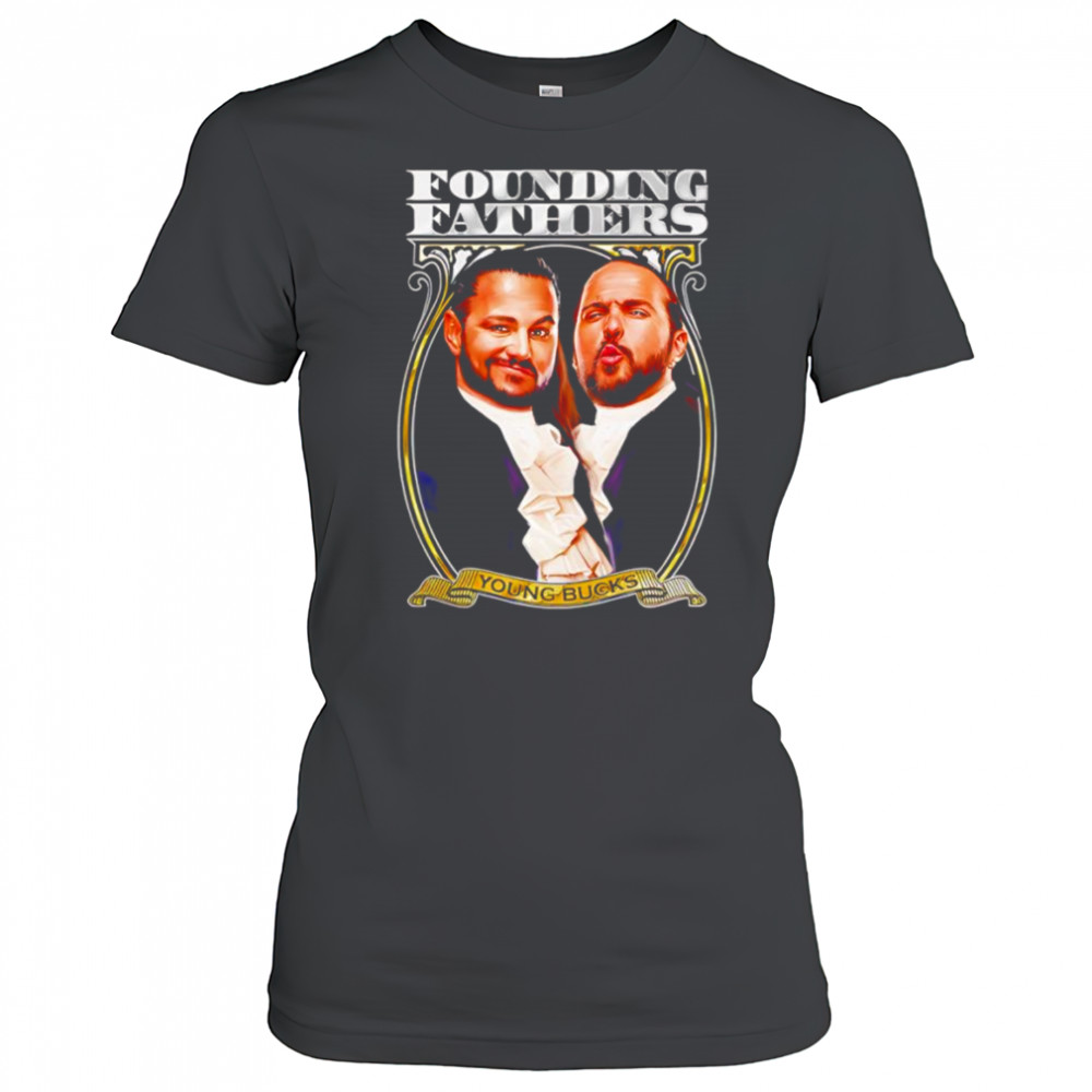 Young Bucks Founding Fathers shirt Women's T-shirt