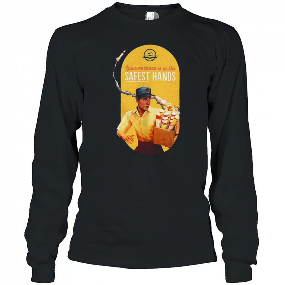 Your package is in the safest hands shirt Long Sleeved