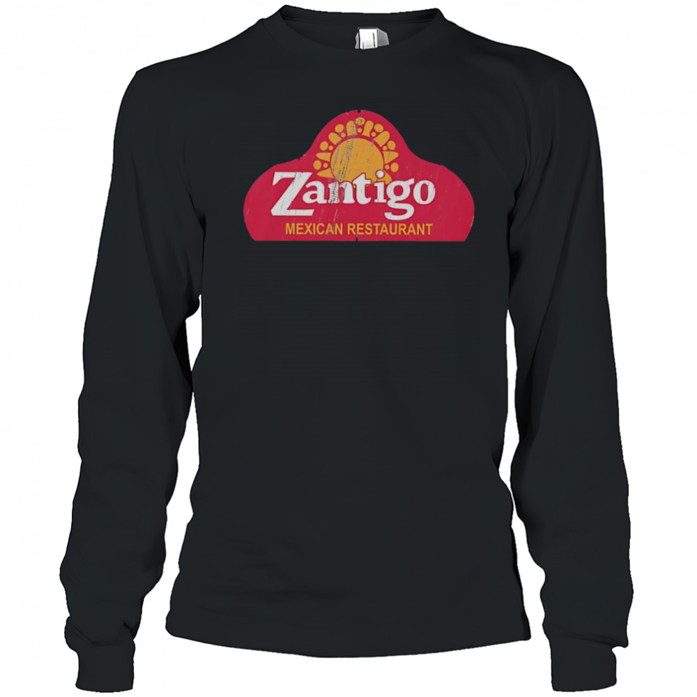 Zantigo Mexican Restaurant T-Shirt Long Sleeved