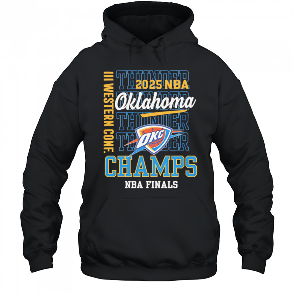 2025 Nba Finals Oklahoma City Thunder Western Conference Champs repeat shirt Hoodie