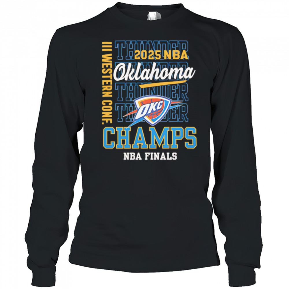 2025 Nba Finals Oklahoma City Thunder Western Conference Champs repeat shirt Long Sleeved