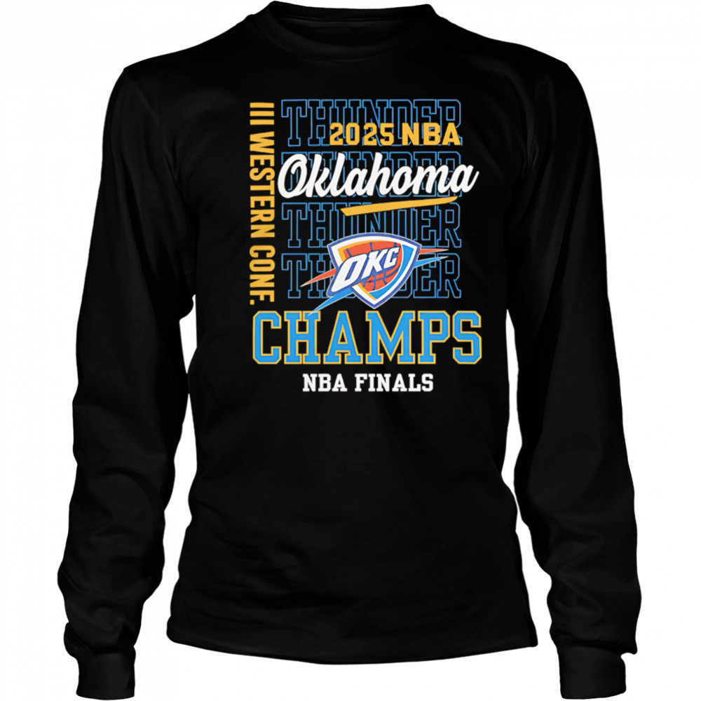 2025 Nba Finals Oklahoma City Thunder Western Conference Champs repeat shirt Long Sleeved
