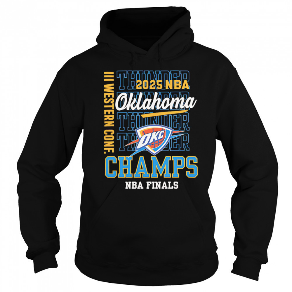 2025 Nba Finals Oklahoma City Thunder Western Conference Champs repeat shirt Sweatshirt