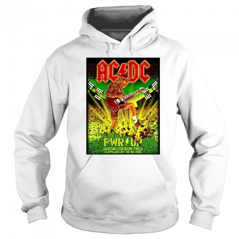 AC DC May 28 2025 In Cleveland OH Poster shirt Sweatshirt