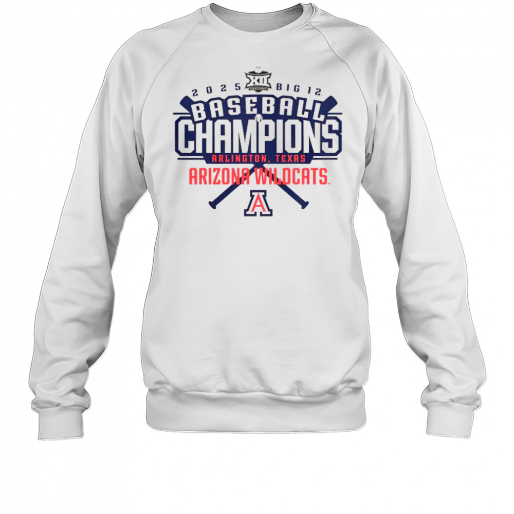 Arizona Wildcats 2025 Big 12 Baseball Conference Tournament Champions T-Shirt Sweatshirt