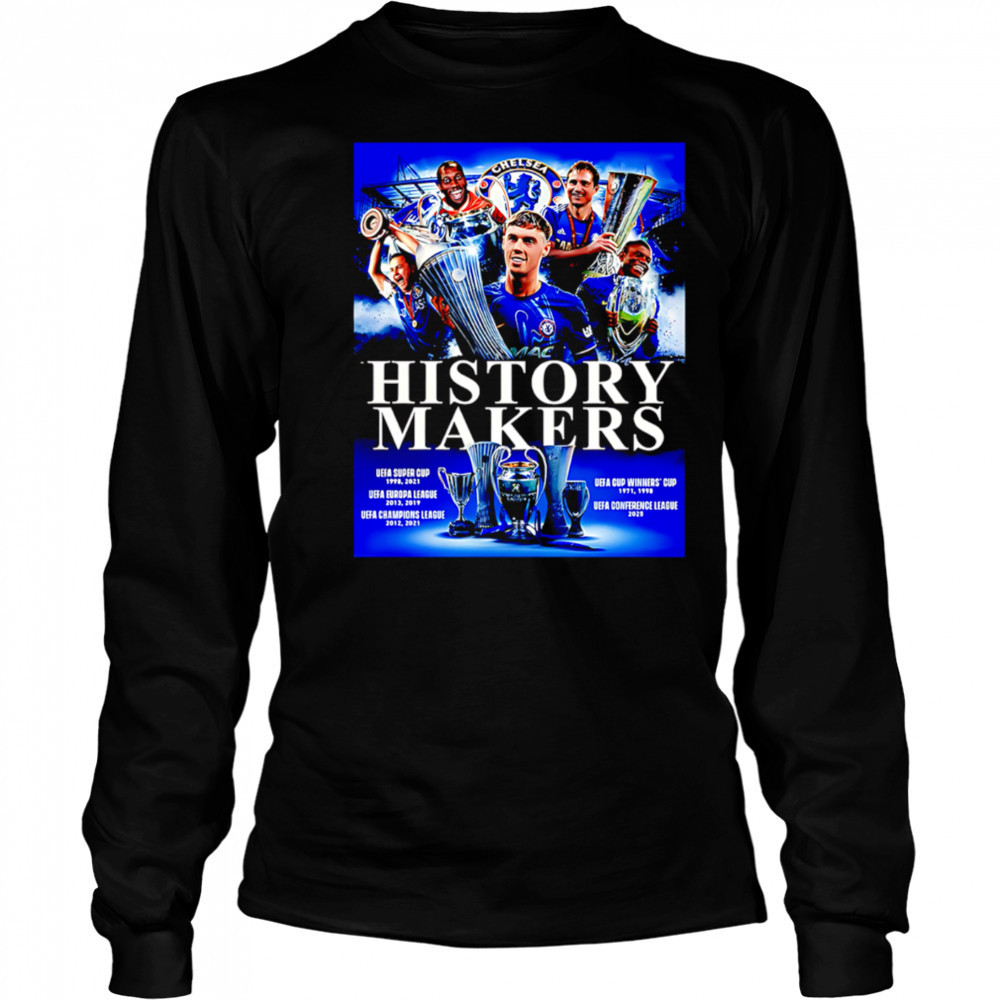 Chelsea Claims Victory In The 2024-25 UEFA Conference League History Makers shirt Long Sleeved