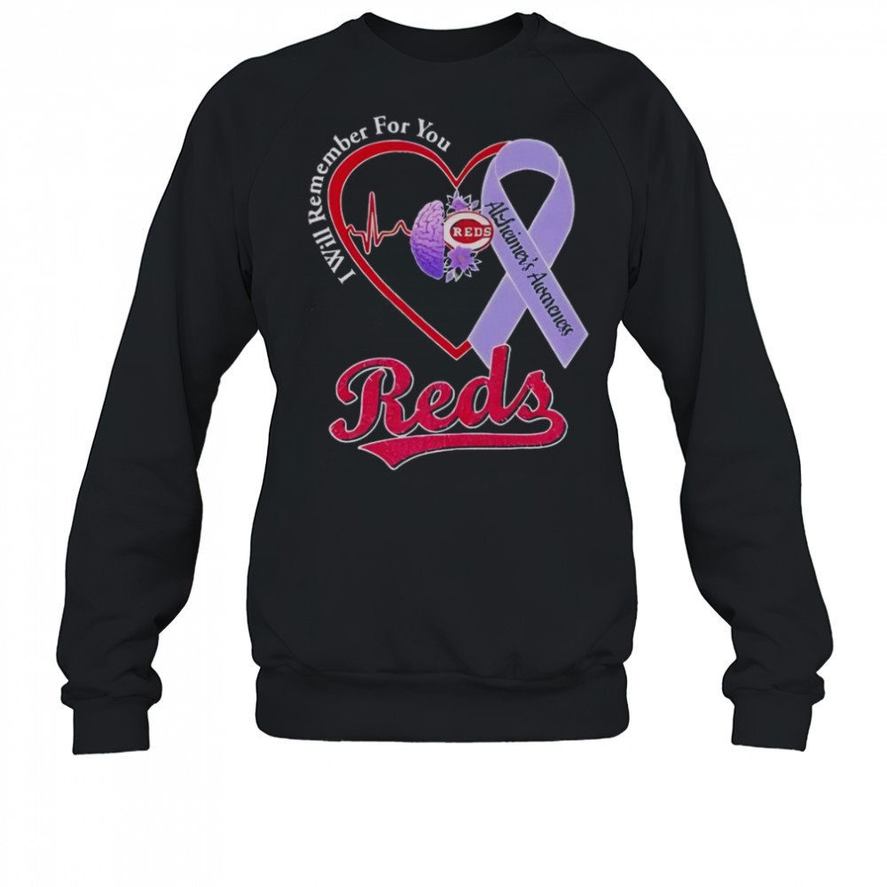 Cincinnati Reds I Will Remember For You Alzheimer’s Awareness T-Shirt Sweatshirt