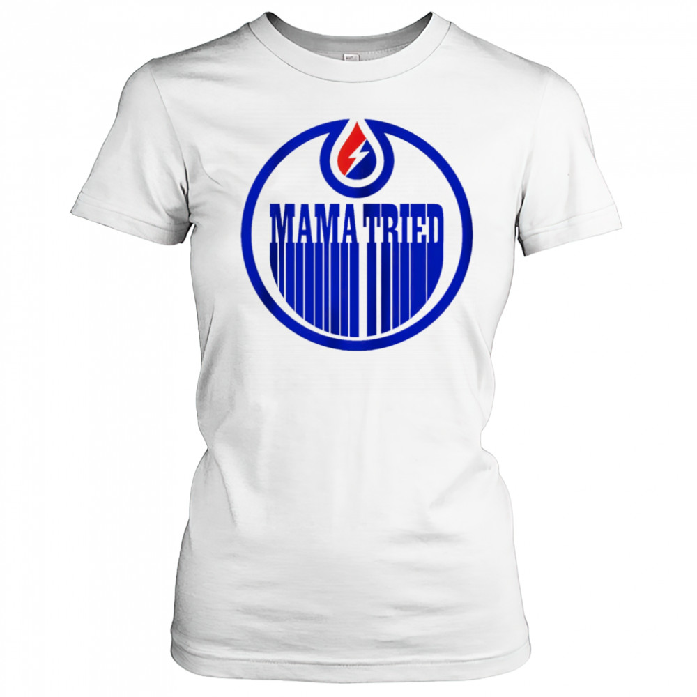 Edmonton Oilers and Grateful Dead Mama Tried NHL shirt Women's T-shirt