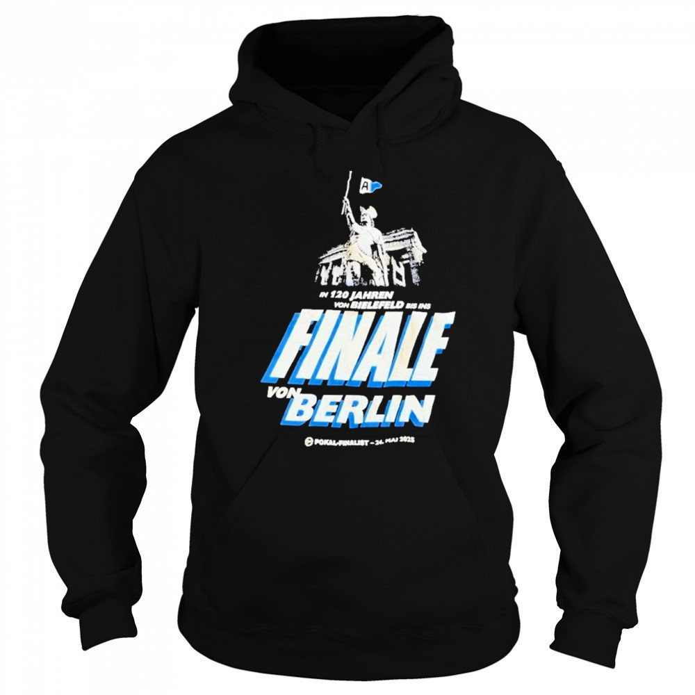 In 120 Jahren Von Bielefeld Bis Ins Finale Von Berlin 2025 Shirt Sweatshirt