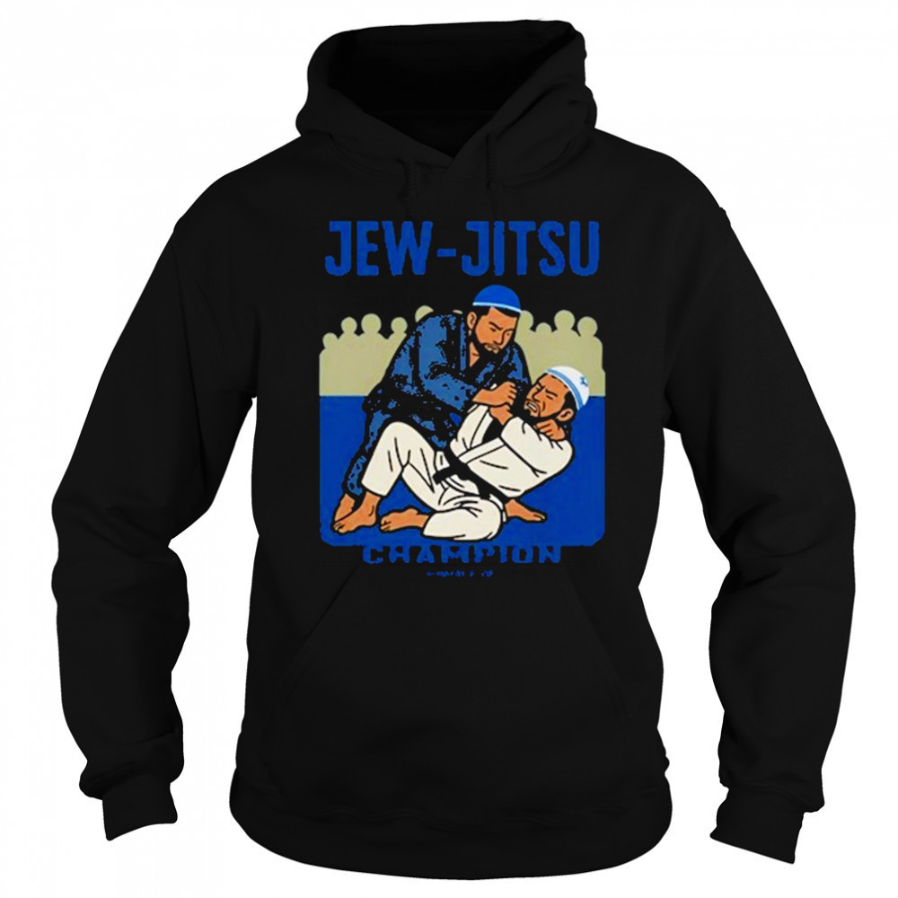 Jew Jitsu Champion Summer 06 Shirt Sweatshirt