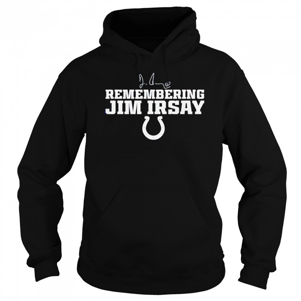 Jim Irsay Remembering shirt Sweatshirt