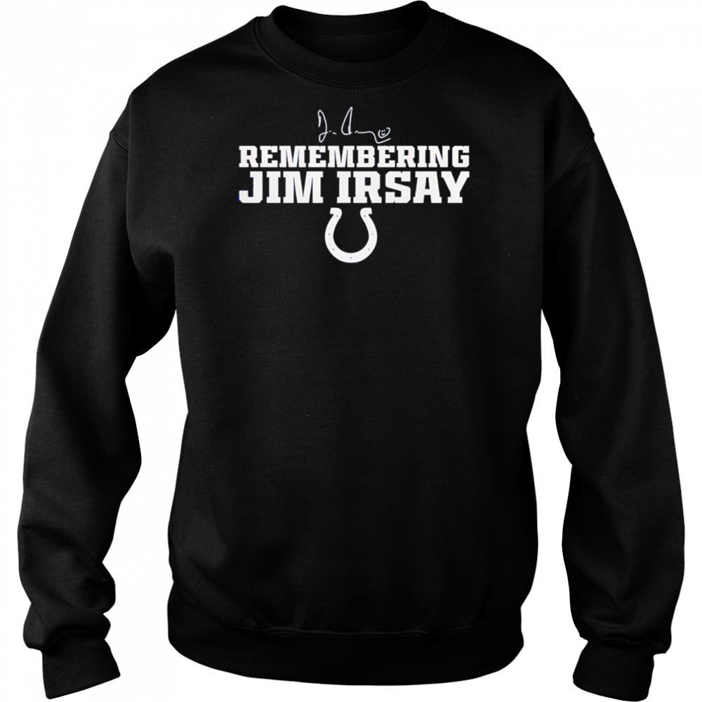 Jim Irsay Remembering shirt Hoodie