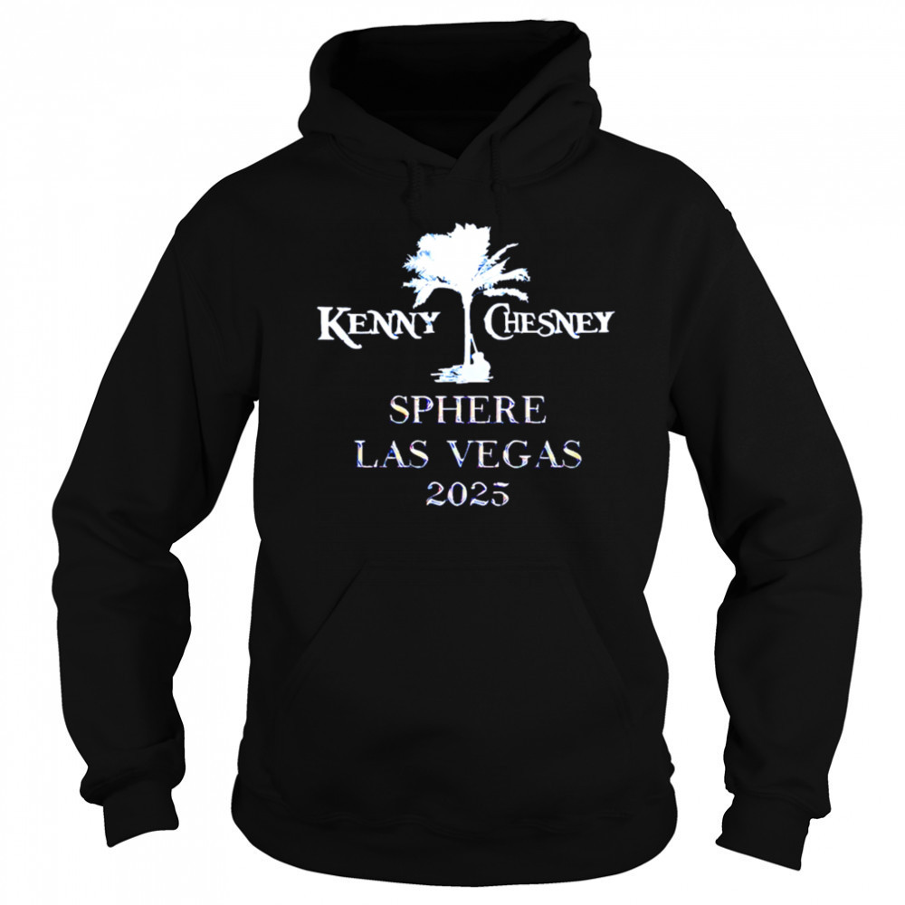 Kenny Chesney Sphere Las Vegas 2025 shirt Sweatshirt