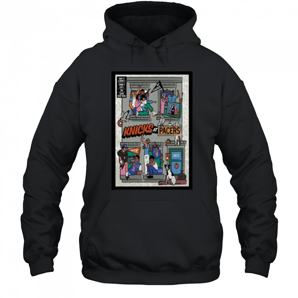 Knicks Vs Pacers May 27 2025 Game 4 Poster shirt Hoodie