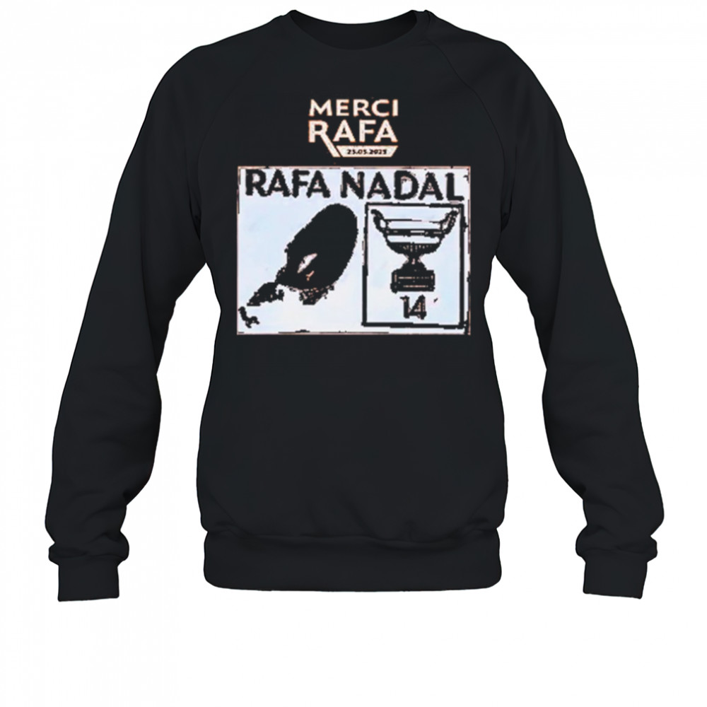 Merci Rafa Nadal- Rafael Nadal Roland Garros 2025 Shirt Sweatshirt