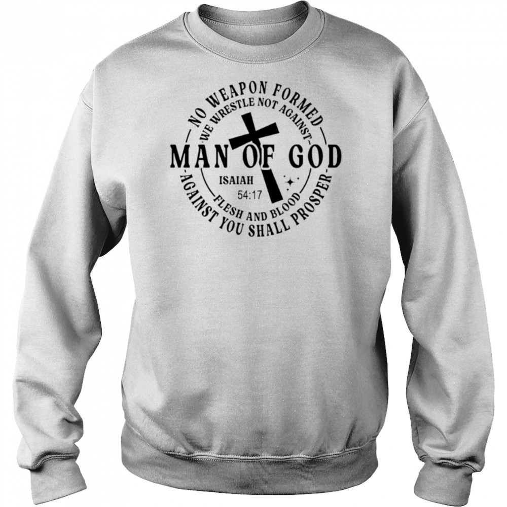 No weapon formed Man of God Isaiah 54 17 Christian Scripture shirt Hoodie