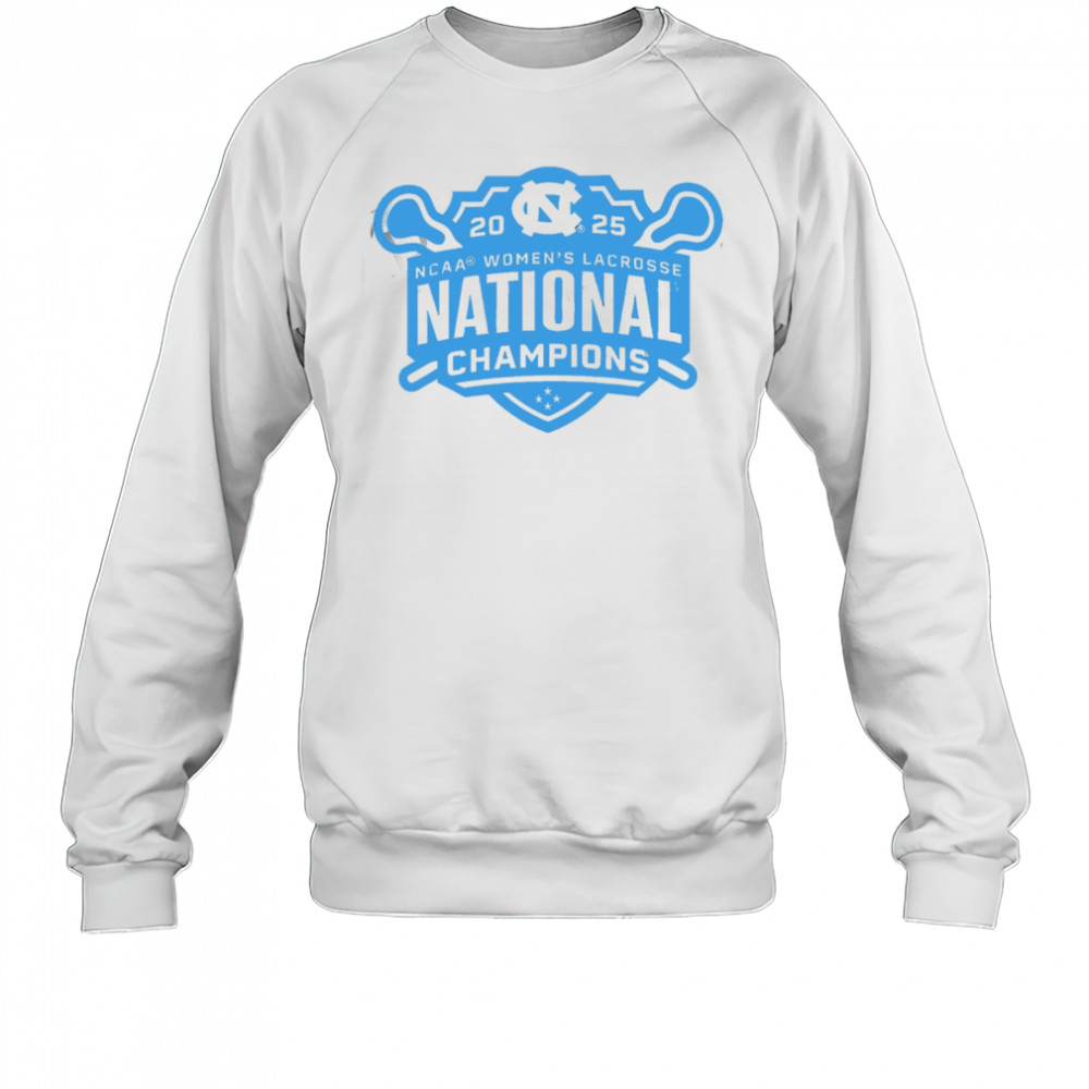 North Carolina Tar Heels 2025 NCAA Division I Women’s Lacrosse National Champions shirt Sweatshirt