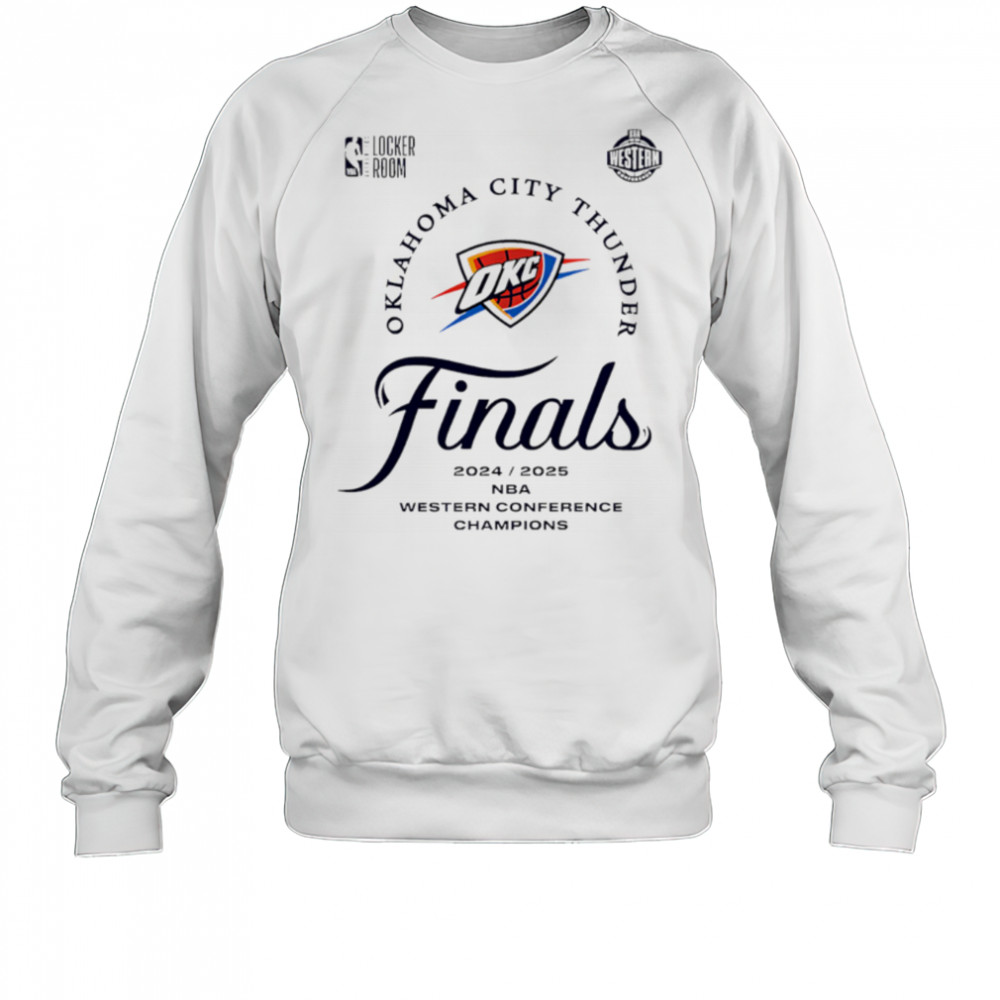 Okc Thunder 2025 Western Conference Finals Champions Locker Room shirt Sweatshirt