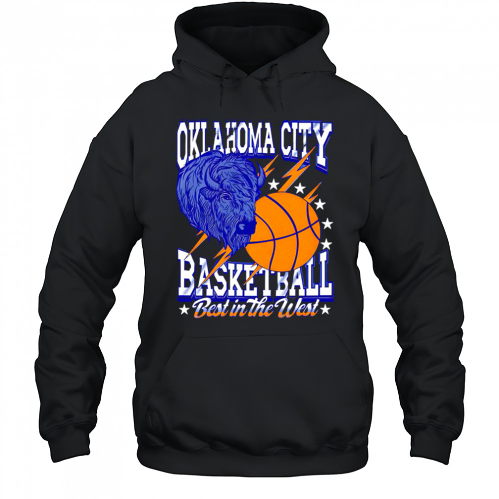 Oklahoma City Basketball Best in the West shirt Hoodie