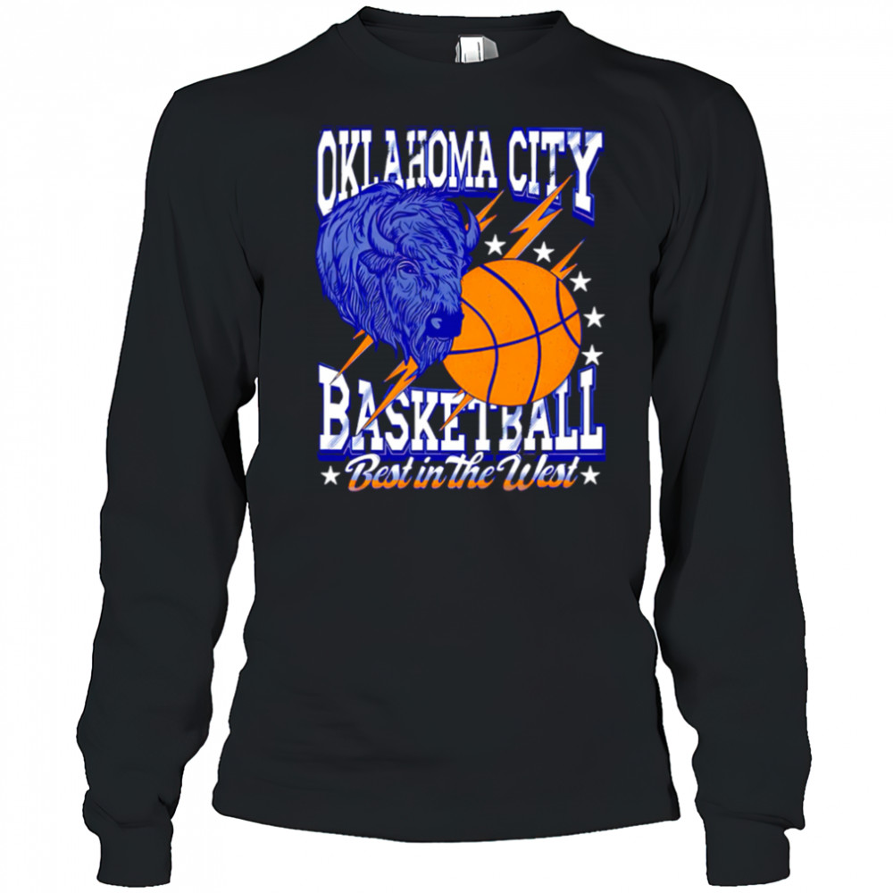 Oklahoma City Basketball Best in the West shirt Long Sleeved