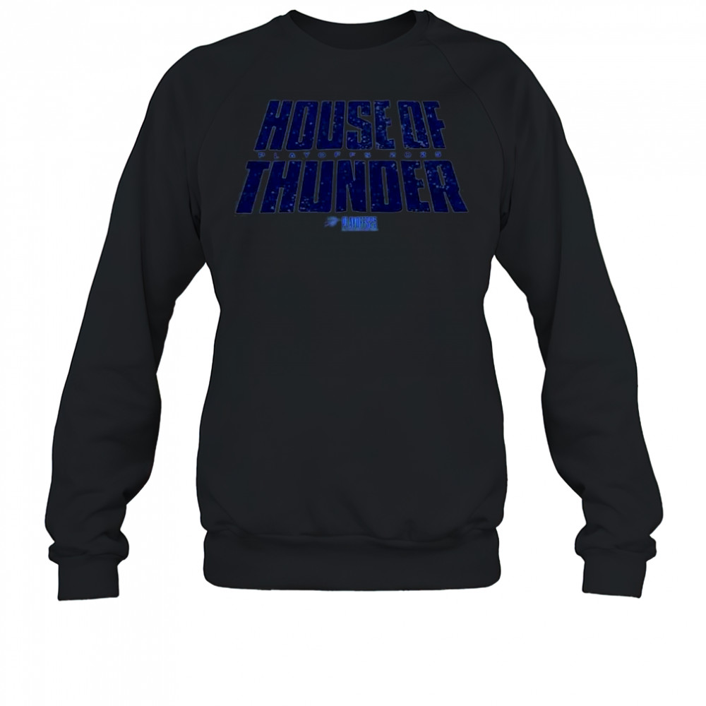 Oklahoma City Thunder House Of Thunder Tee For Game 5 NBA Playoffs 2025 Shirt Sweatshirt