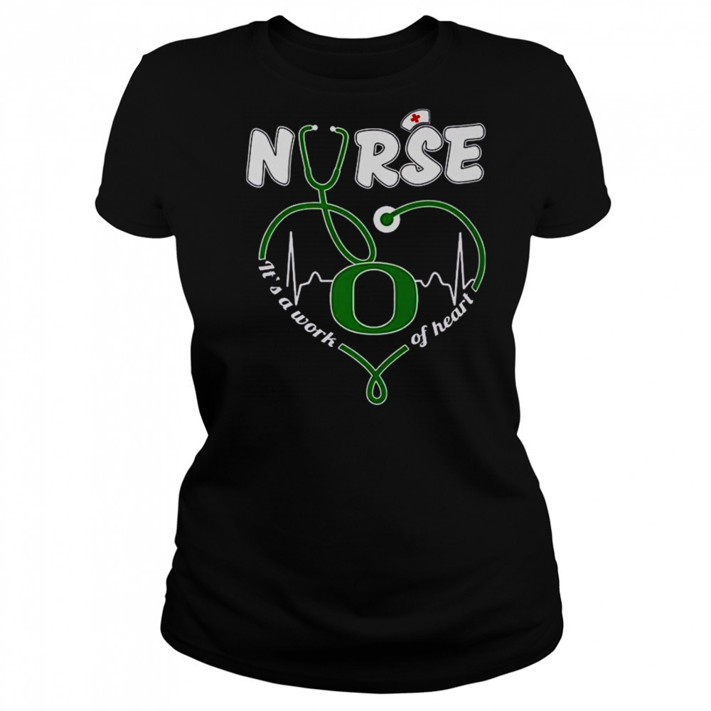 Oregon Ducks Nurse It’s A Work Of Heart T-Shirt Women's T-shirt