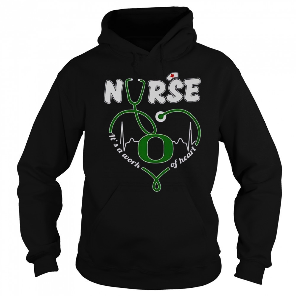 Oregon Ducks Nurse It’s A Work Of Heart T-Shirt Sweatshirt