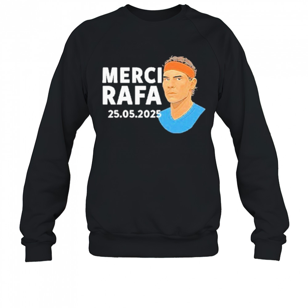 Rafael Nadal Merci Rafa 2025 Shirt Sweatshirt