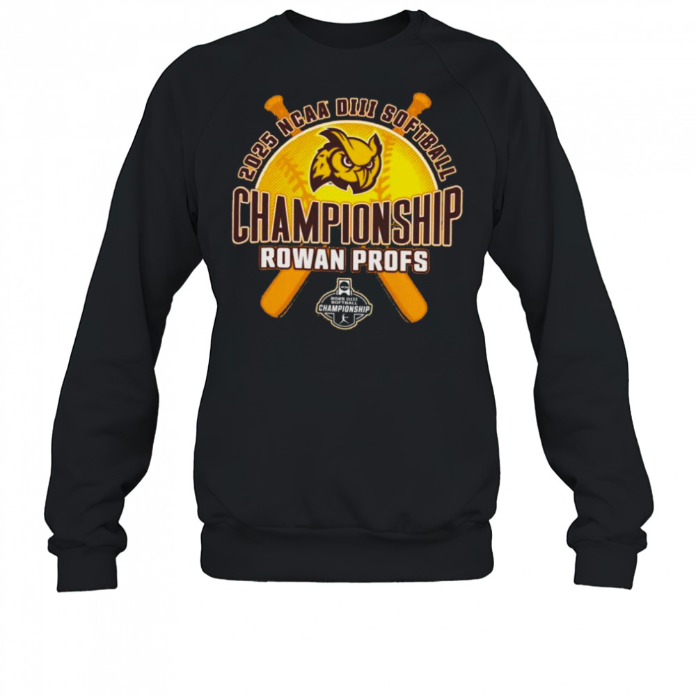 Rowan Profs 2025 NCAA DIII Softball Championship T-Shirt Sweatshirt