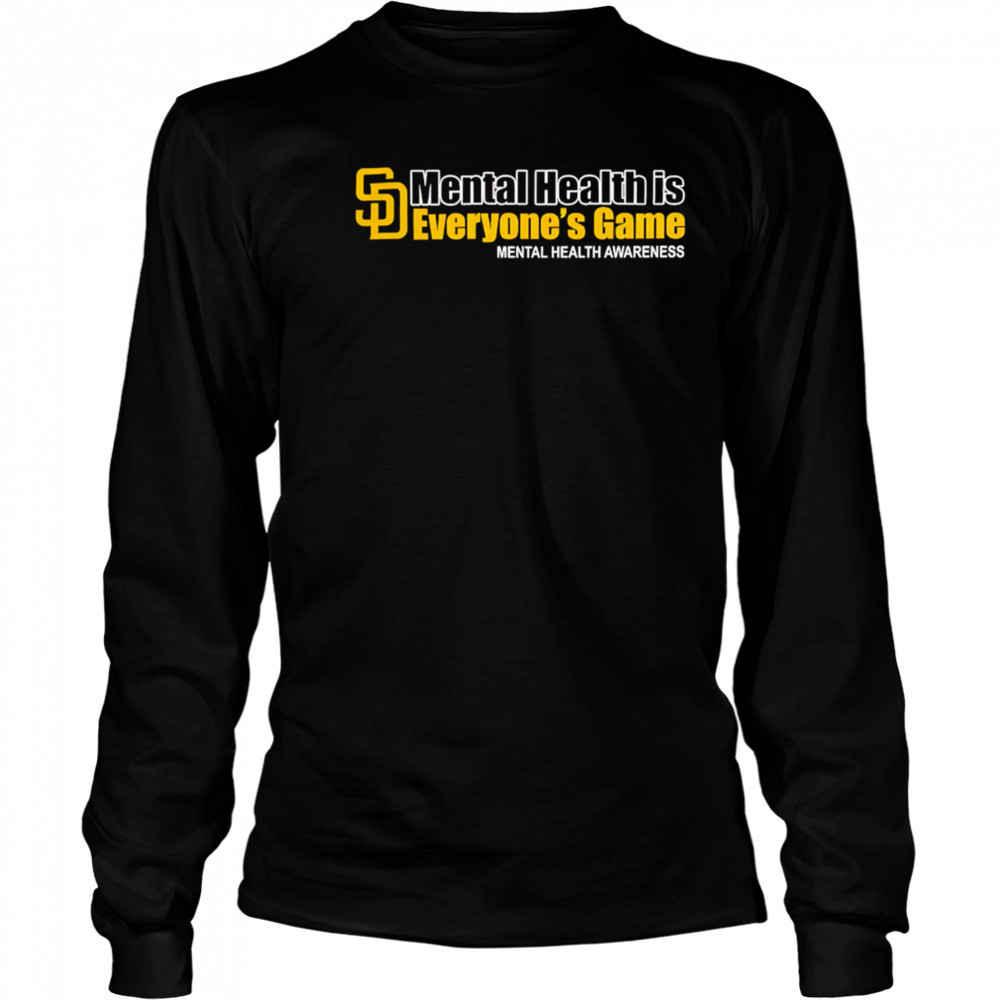 San Diego Padres Mental Health Is Everyone’s Game Mental Health Awareness shirt Long Sleeved