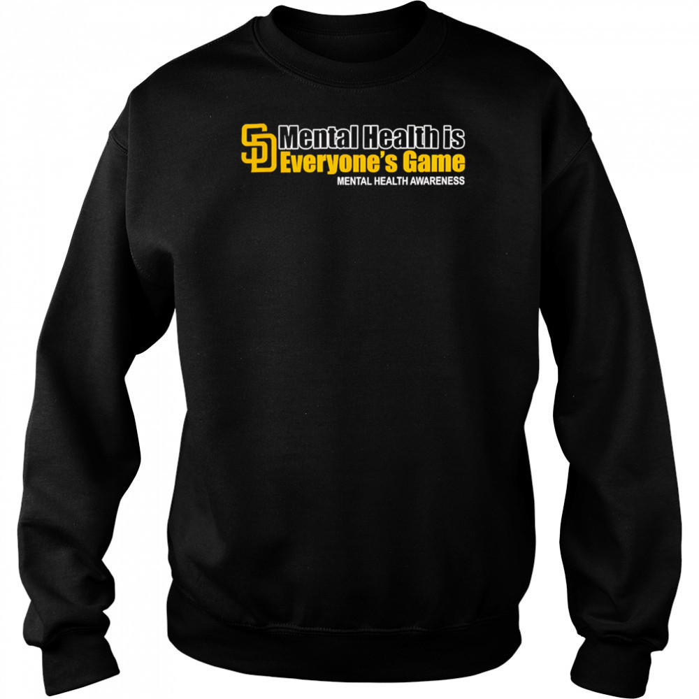 San Diego Padres Mental Health Is Everyone’s Game Mental Health Awareness shirt Hoodie