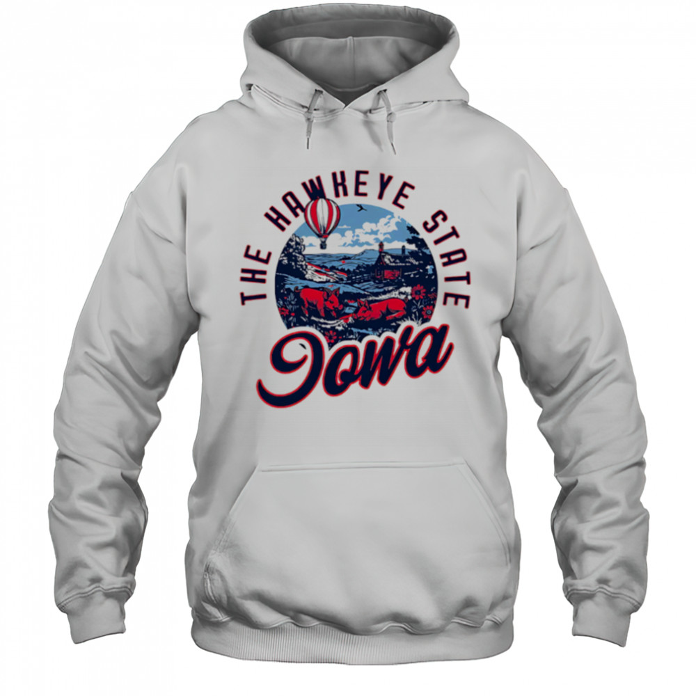 The Hawkeye State Iowa Pigs shirt Hoodie