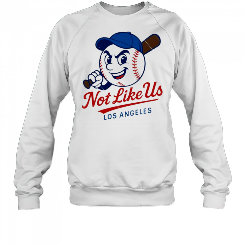They Not Like Us Los Angeles Baseball LA MLB Shirt Sweatshirt