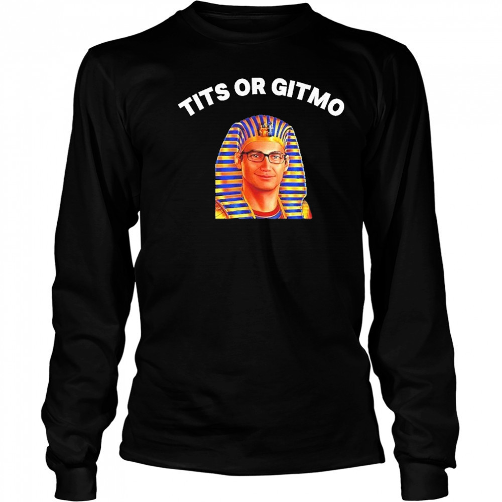 Tits Or Gitmo Shirt Long Sleeved
