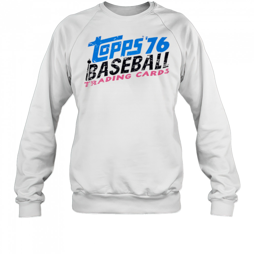 Topps ’76 Baseball Trading Cards shirt Sweatshirt