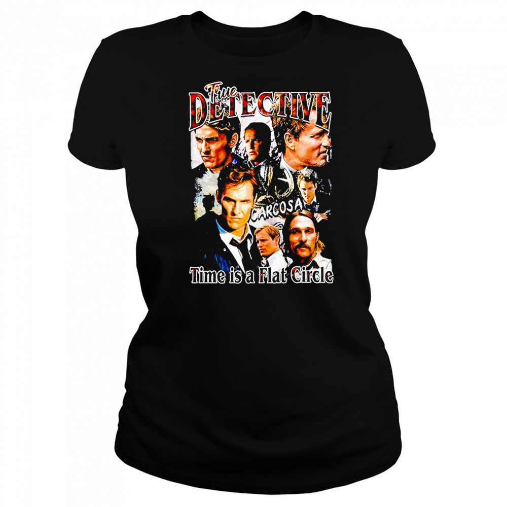 True Detective Time Is A Flat Circle Season 1 Shirt Women's T-shirt