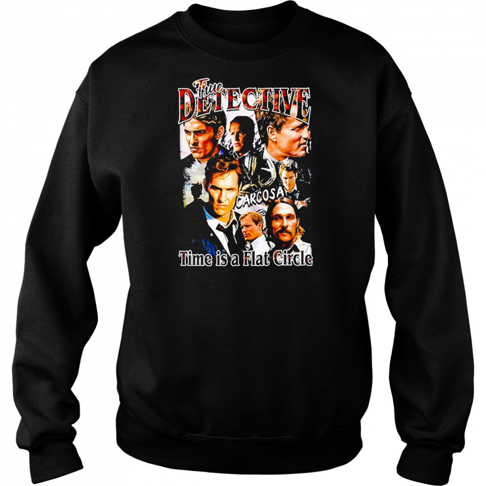 True Detective Time Is A Flat Circle Season 1 Shirt Hoodie