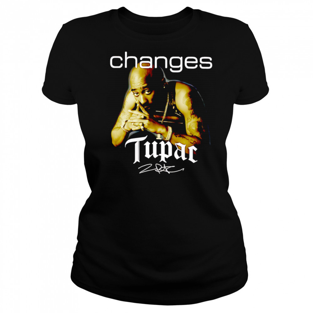 Tupac Shakur Changes Signature shirt Women's T-shirt