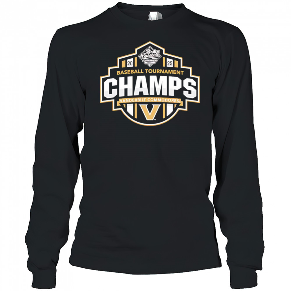 Vanderbilt Commodores 2025 SEC Baseball Tournament Champions shirt Long Sleeved