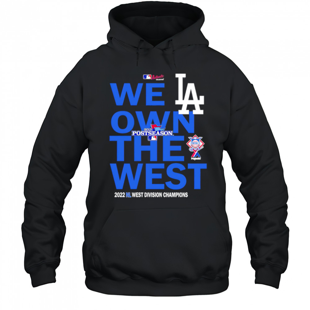 We own the west Dodger Champions West Division shirt Hoodie
