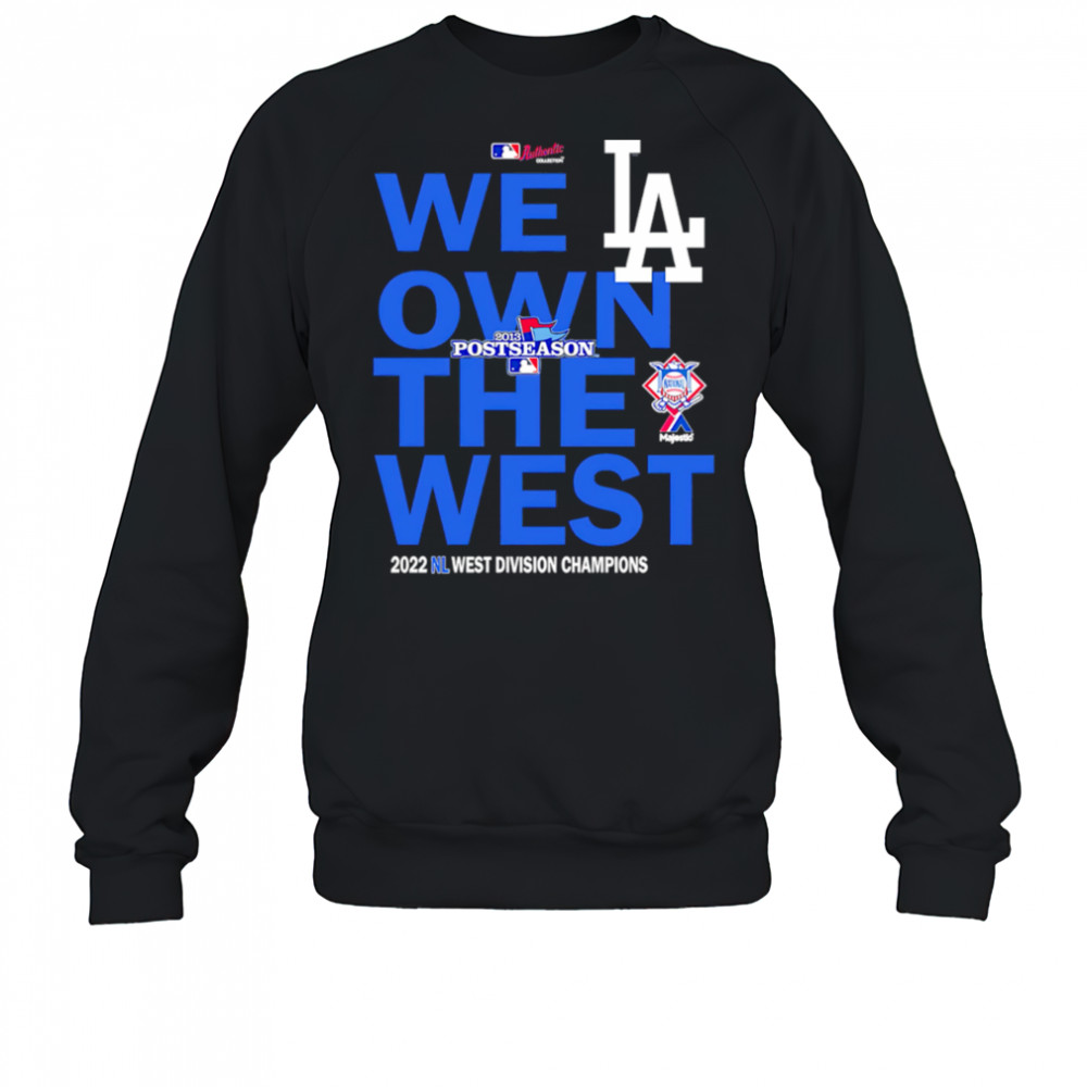 We own the west Dodger Champions West Division shirt Sweatshirt