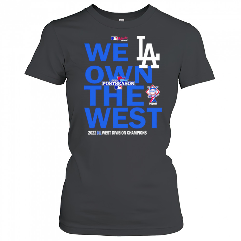 We own the west Dodger Champions West Division shirt Women's T-shirt