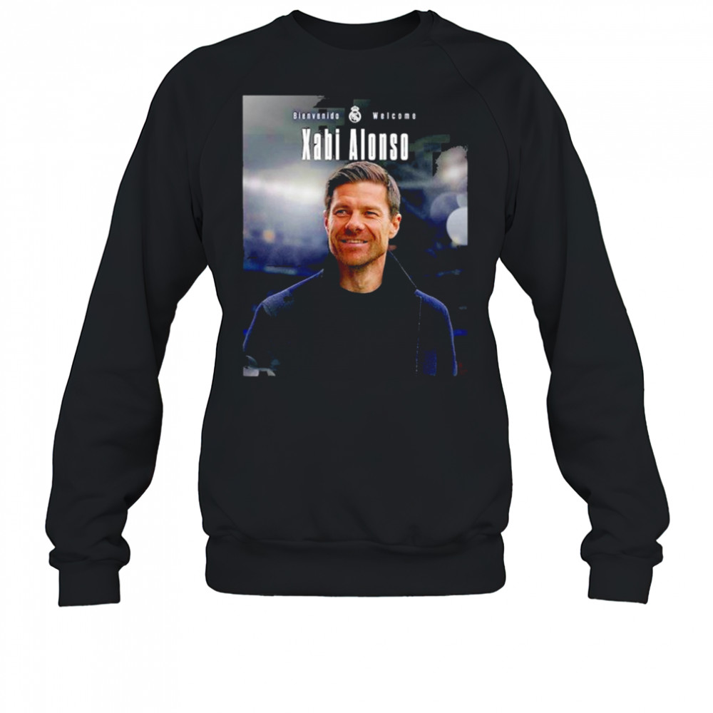 Xabi Alonso Welcome To Real Madrid As New Head Coach shirt Sweatshirt